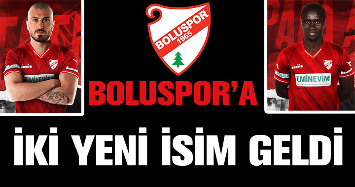 BOLUSPOR'A İKİ YENİ İSİM GELDİ