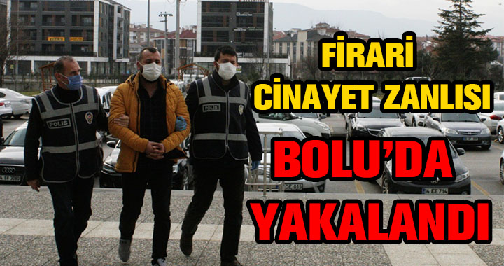 BOLU'DA YAKALANDI
