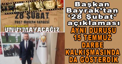 BAŞKAN BAYRAK'TAN 28 ŞUBAT' AÇIKLAMASI
