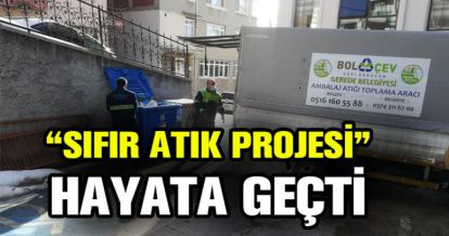 GEREDE BELEDİYESİ "SIFIR ATIK PROJESİ" Nİ HAYATA GEÇİRDİ