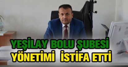 YEŞİLAY'DA İSTİFA