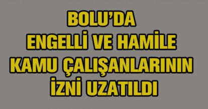 KAR İZİNLERİ UZATILDI