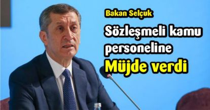 Bakan Selçuk, Sözleşmeli kamu personeline müjdeyi verdi