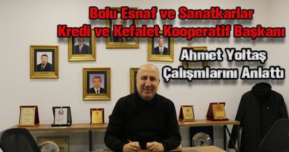 BAŞKAN AHMET YOLTAŞ ÇALIŞMALARINI ANLATTI