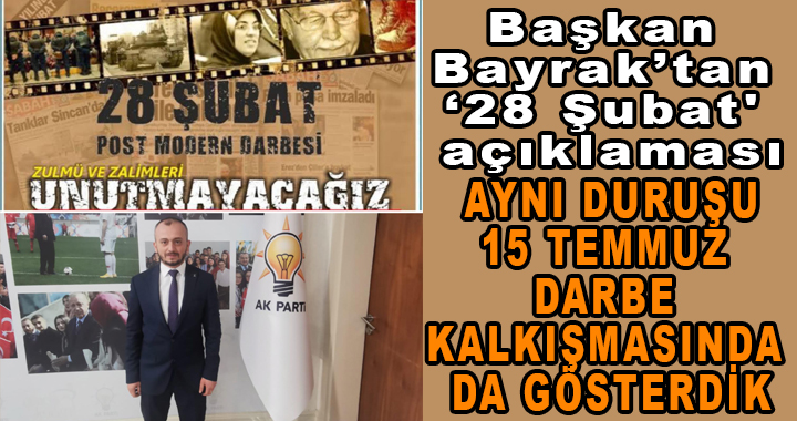 BAŞKAN BAYRAK’TAN 28 ŞUBAT' AÇIKLAMASI
