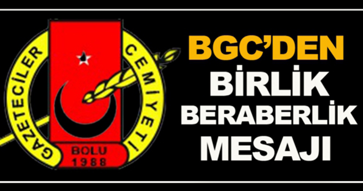 BGC'DEN BİRLİK VE BERABERLİK MESAJI