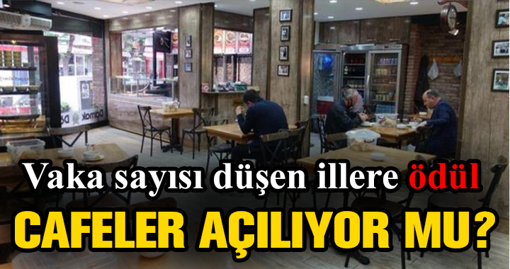 LOKANTA VE CAFELER AÇILABİLİR