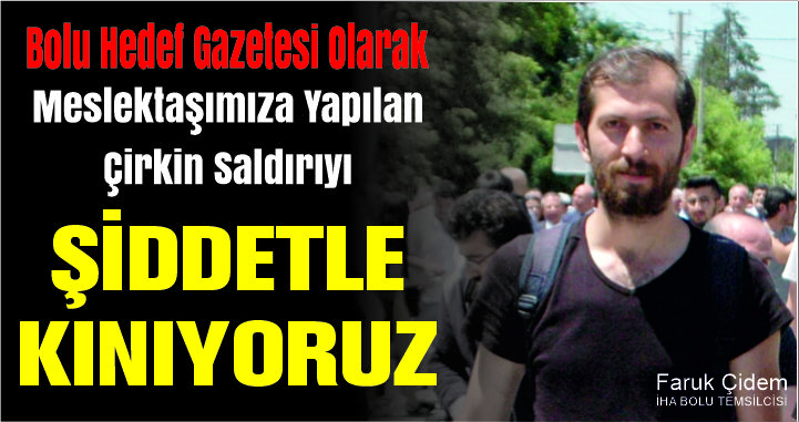 ŞİDDETLE KINIYORUZ
