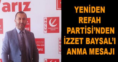 YENİDEN REFAH PARTİSİ'NDEN ANMA MESAJI