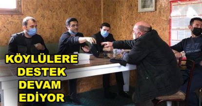 KÖYLÜLERE DESTEK DEVAM EDİYOR