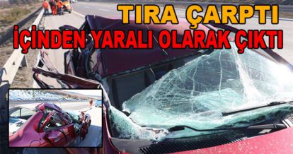 TIRA ÇARPAN OTOMOBİL HURDAYA DÖNDÜ