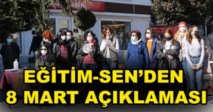 EĞİTİM-SEN'DEN 8 MART AÇIKLAMASI