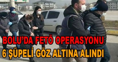 BOLU'DA FETÖ OPERASYONU
