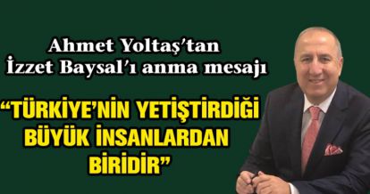 AHMET YOLTAŞ'TAN ANMA MESAJI