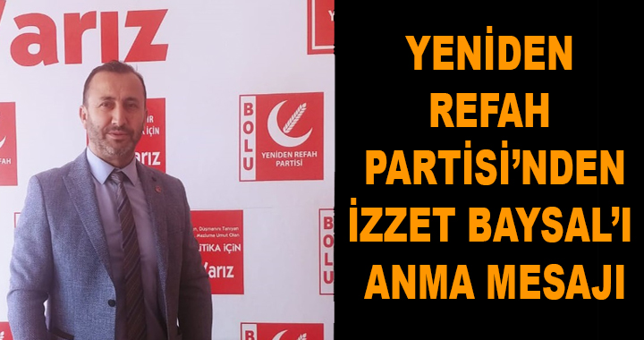 YENİDEN REFAH PARTİSİ'NDEN ANMA MESAJI