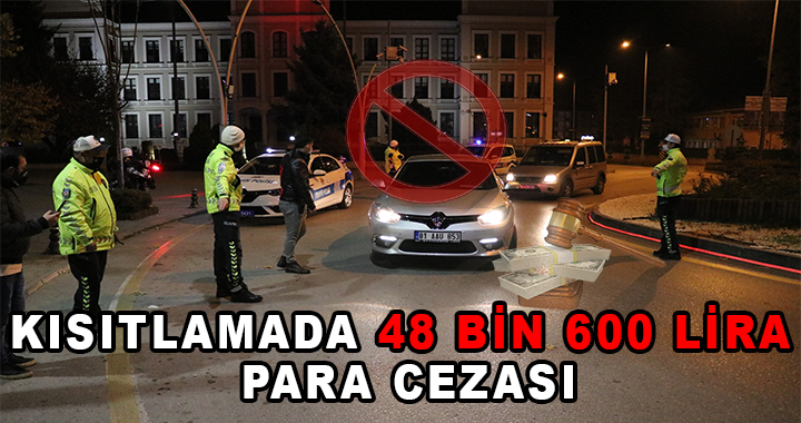 69 KİŞİYE 48 BİN 600 LİRA CEZA