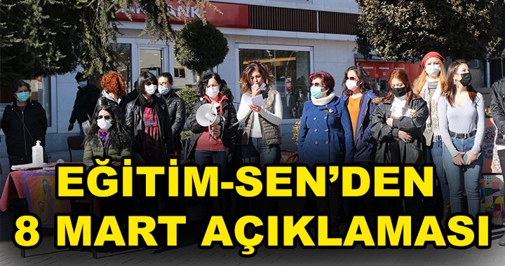EĞİTİM-SEN'DEN 8 MART AÇIKLAMASI