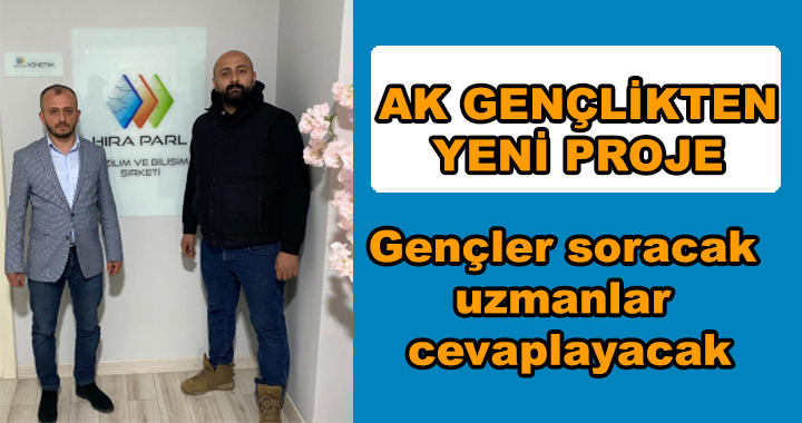 AK GENÇLİKTEN YENİ PROJE