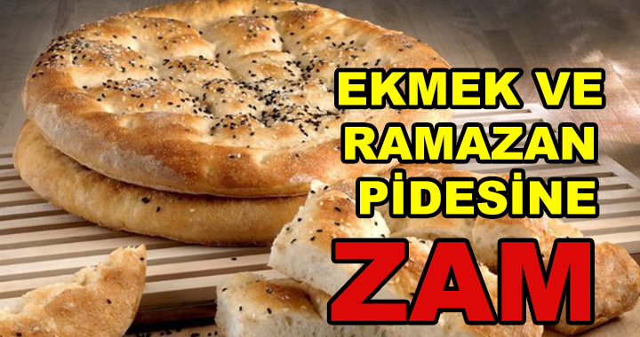 EKMEK VE PİDEYE ZAM