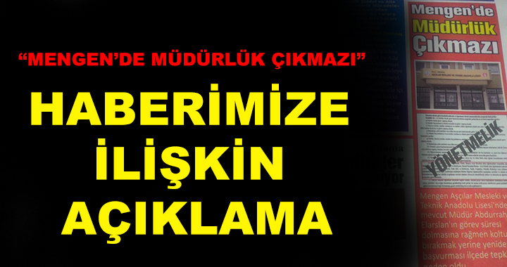 “MENGEN’DE MÜDÜRLÜK ÇIKMAZI” HABERİMİZ YANKI BULDU
