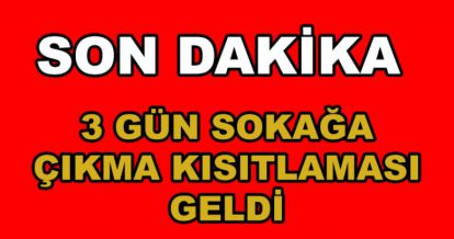 İŞTE KISITLAMANIN AYRINTILARI