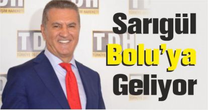Sarıgül Bolu'ya Geliyor