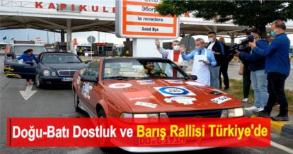 Doğu-Batı Dostluk ve Barış Rallisi Türkiye'de