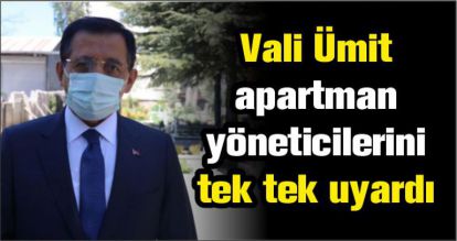 Vali Ümit apartman yöneticilerini tek tek uyardı