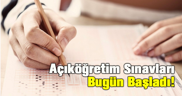 Açık Öğretim sınavları bugün ve yarın gerçekleşecek.