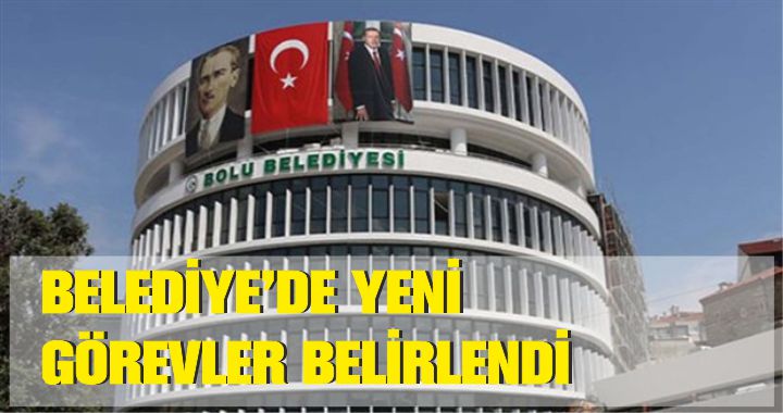 Belediye'de görevler belirlendi