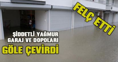 Sağanak yağış su baskınlarına neden oldu