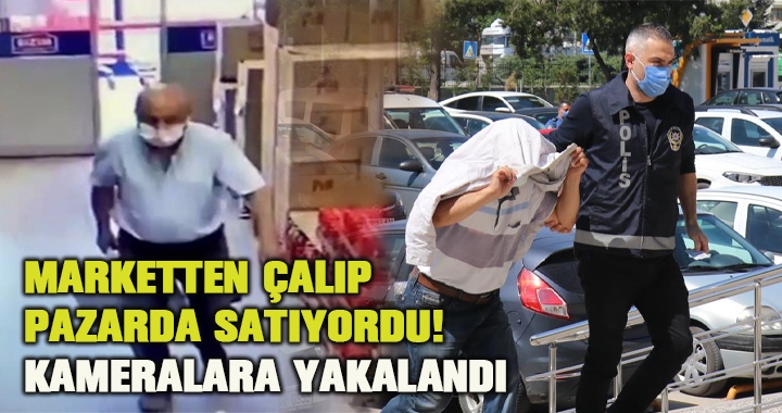 Çaldığı malları pazarda satan şahıs adliyeye sevk edildi