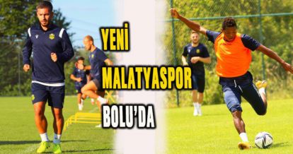 YENİ MALATYASPOR BOLU'DA