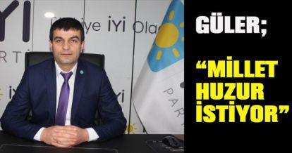 MİLLET HUZUR İSTİYOR