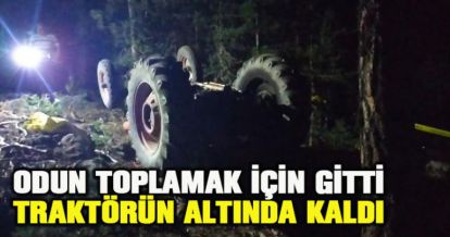 Devrilen traktörün altında kalan sürücü öldü