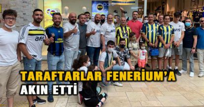 TARAFTARLAR FENERİUM'A AKIN ETTİ
