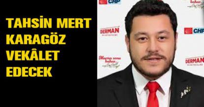 9 GÜN TAHSİN MERT KARAGÖZ VEKÂLET EDECEK