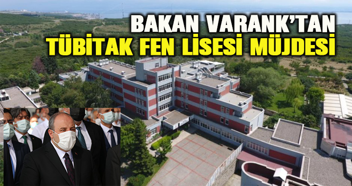 Sanayi ve Teknoloji Bakanı Mustafa Varank; “TÜBİTAK Fen Lisesi eğitime başlıyor”