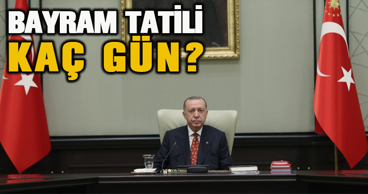 Erdoğan açıkladı: Kurban Bayramı tatili kaç gün?