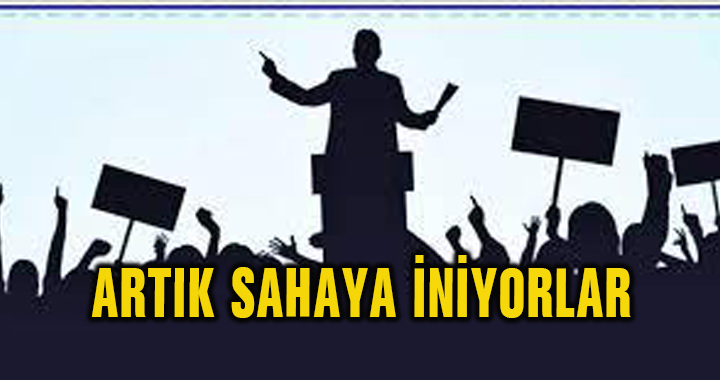 ARTIK SAHAYA İNİYORLAR