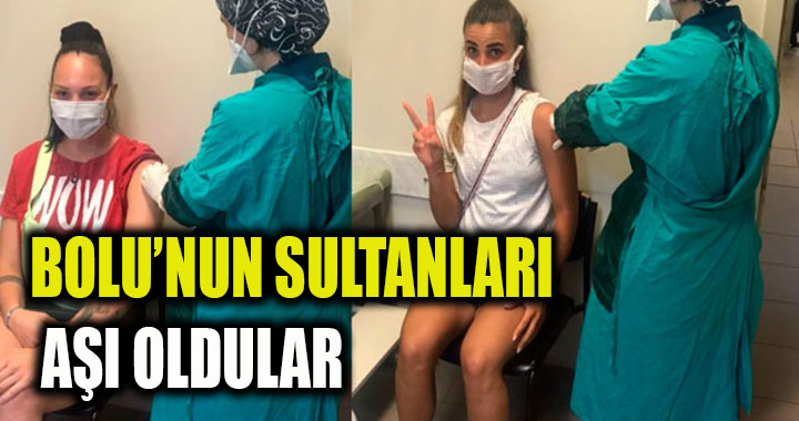 BOLU'NUN SULTANLARI AŞI OLDULAR
