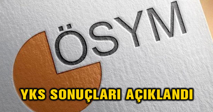 YKS SONUÇLARI AÇIKLANDI