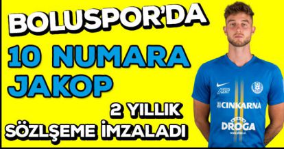 BOLUSPOR'DA 10 NUMARA JAKOP 2 YILLIK SÖZLEŞME İMZALADI