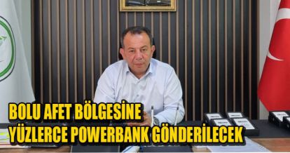 BOLU AFET BÖLGESİNE YÜZLERCE POWERBANK GÖNDERİLECEK