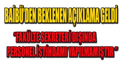 BAİBÜ'DEN BEKLENEN AÇIKLAMA GELDİ