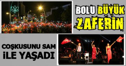 BOLU BÜYÜK ZAFERİN COŞKUSUNU SAM İLE YAŞADI