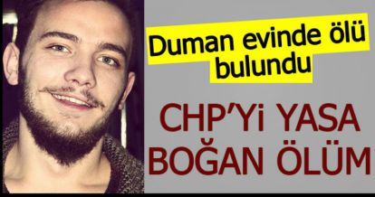 CHP'Yİ YASA BOĞAN ÖLÜM