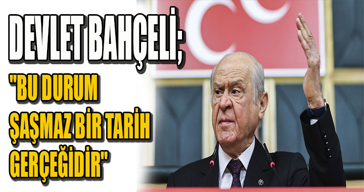 DEVLET BAHÇELİ: 