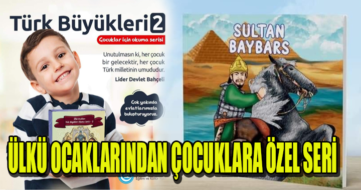ÜLKÜ OCAKLARINDAN ÇOCUKLARA ÖZEL SERİ