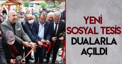 YENİ SOSYAL TESİS DUALARLA HİZMETE AÇILDI